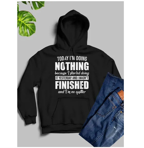 Today I'm Doing Nothing Hoodie