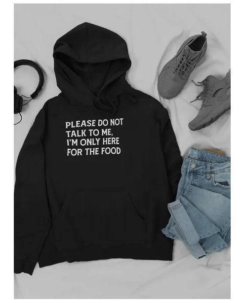 Please Do Not Talk To Me Hoodie