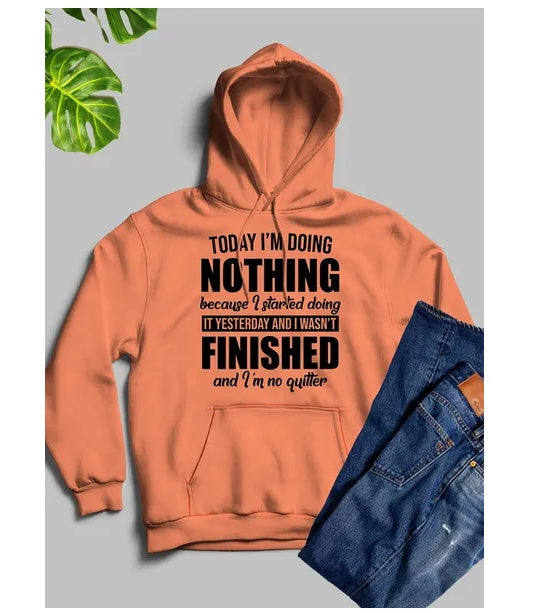 Today I'm Doing Nothing Hoodie